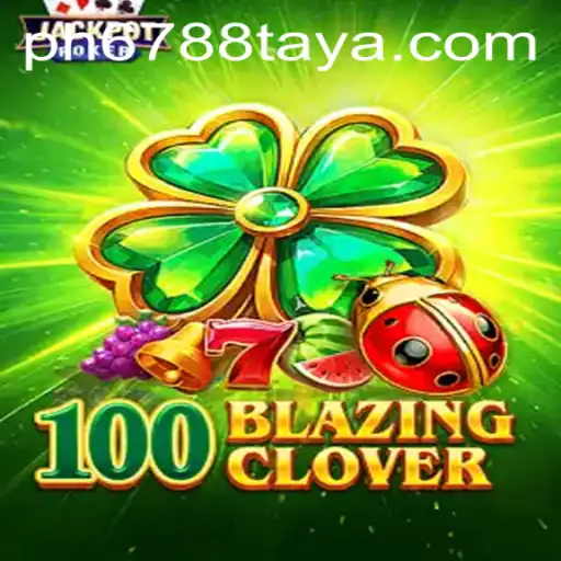Unraveling the Excitement of 100BlazingClover: The New Gaming Sensation
