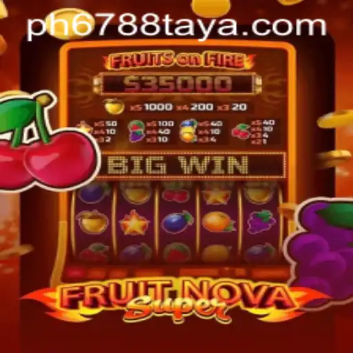 FruitNovaSuper: The Ultimate Gaming Adventure with PH 6788